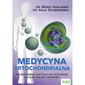 Książka " Medycyna mitochondrialna " Dr Anja Schemionek, Dr Bodo Kuklinski PROMOCJA